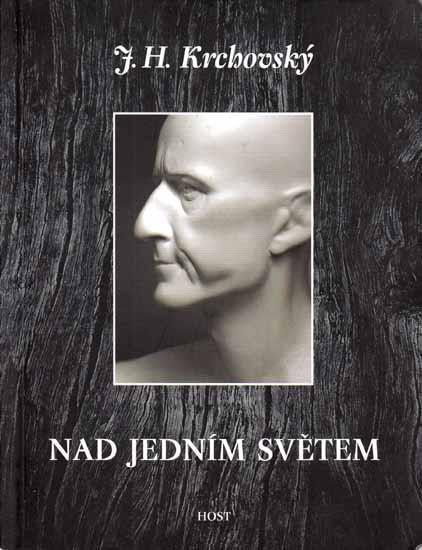 J. H. Krchovský: Nad jedním světem (2004)